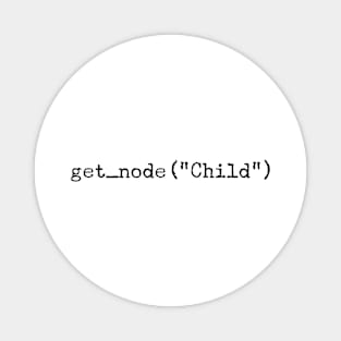 get_node("Child") Magnet